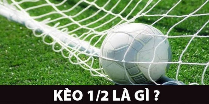 Kèo 1 1/2 rất phổ biến